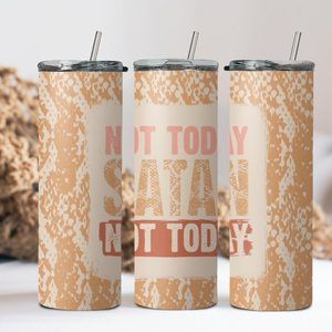 Not today Satan 20oz tumbler